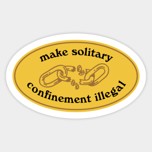 Make Solitary Confinement Illegal Sticker